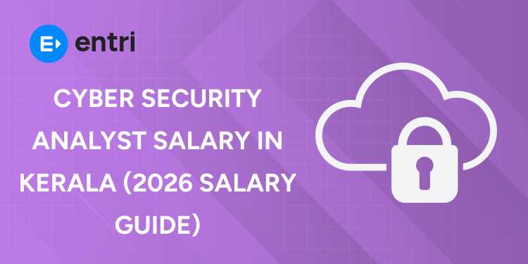 Cyber Security Analyst Salary in Kerala (2026 Salary Guide)