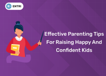 Effective Parenting Tips for Raising Happy and Confident Kids