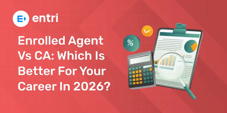 Enrolled Agent vs CA Which Is Better for Your Career in 2026