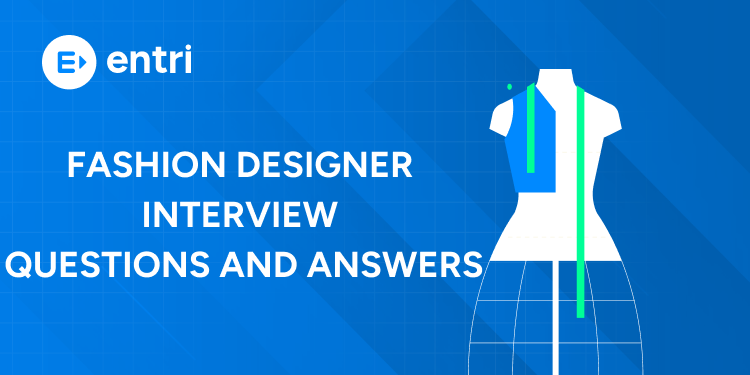 Fashion Designer Interview Questions and Answers