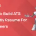 How to Build ATS Friendly Resume for Engineers