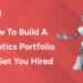 How to Build a Robotics Portfolio to Get You Hired