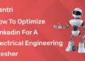How to Optimize Linkedin for A Electrical Engineering Fresher