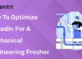 How to Optimize Linkedin for A Mechanical Engineering Fresher