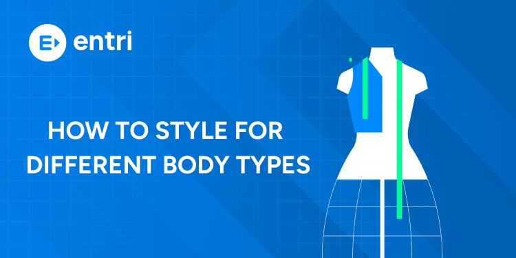 How to Style for Different Body Types