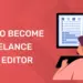 How to become a freelance video Editor