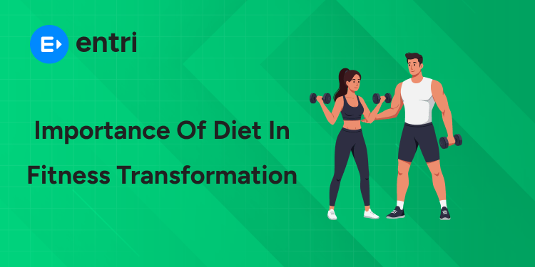 Importance of Diet in Fitness Transformation