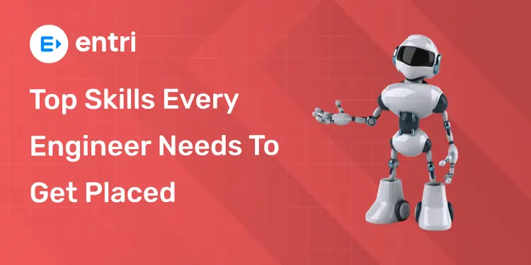 Top Skills Every Engineer Needs to Get Placed