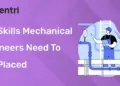 Top Skills Mechanical Engineers Need to Get Placed