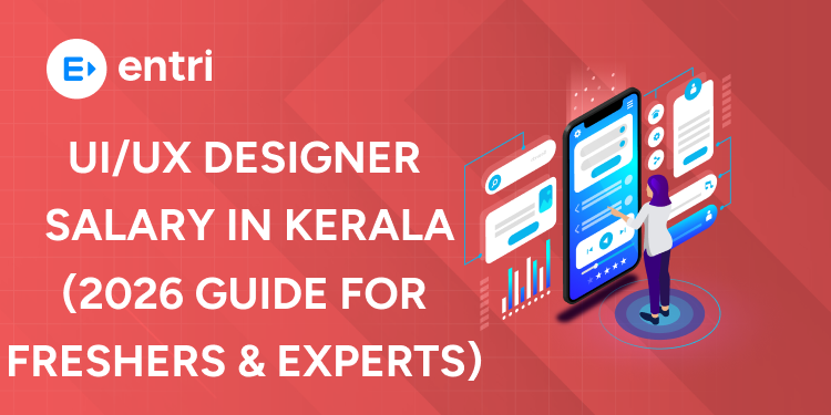 UIUX Designer Salary in Kerala (2026 Guide for Freshers & Experts)