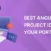 Best Angular Project Ideas For Your Portfolio