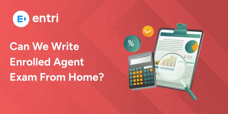 Can We Write Enrolled Agent Exam From Home?