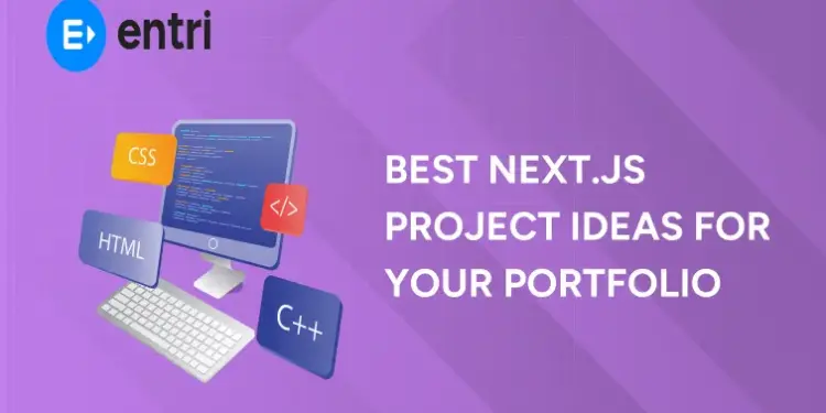 Best Next.js Project Ideas For Your Portfolio