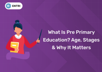 What Is Pre Primary Education? Age, Stages & Why It Matters