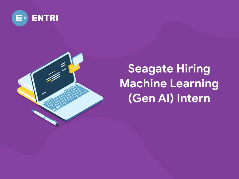 Seagate Hiring Machine Learning (Gen AI) Intern