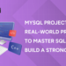 MySQL Project Ideas: Real-World Projects to Master SQL and Build a Strong Portfolio