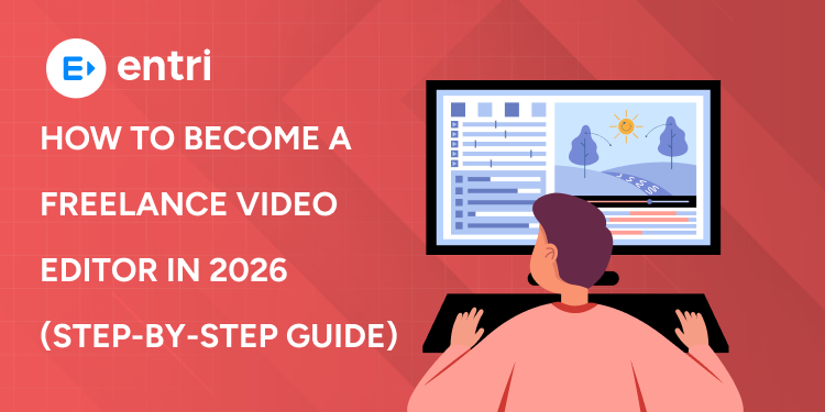 How to Become a Freelance Video Editor in 2026 (Step-by-Step Guide)