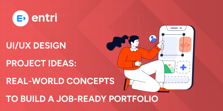 UI/UX Design Project Ideas: Real-World Concepts to Build a Job-Ready Portfolio