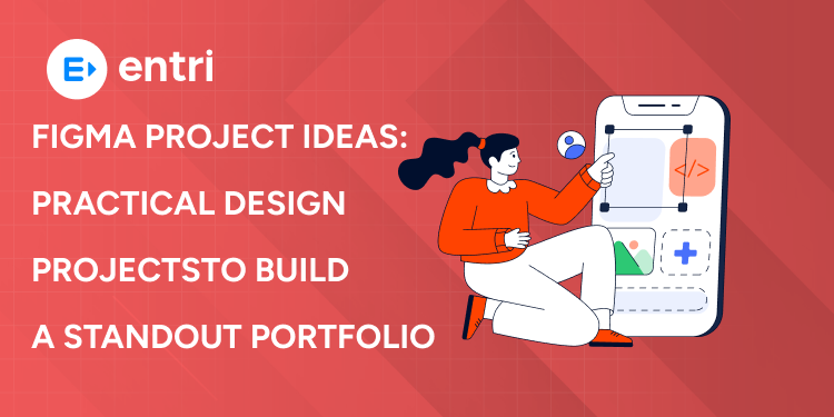 Figma Project Ideas: Practical Design Projects to Build a Standout Portfolio