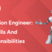 Automation Engineer Skills and Responsibilities