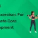 Best Exercises for Complete Core Development