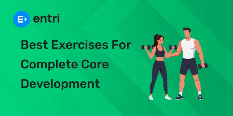 Best Exercises for Complete Core Development