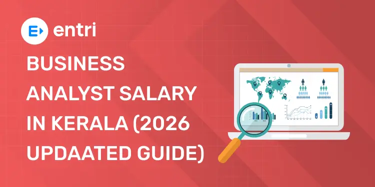Business Analyst Salary in Kerala (2026 Updaated Guide)