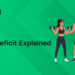 Calorie Deficit Explained