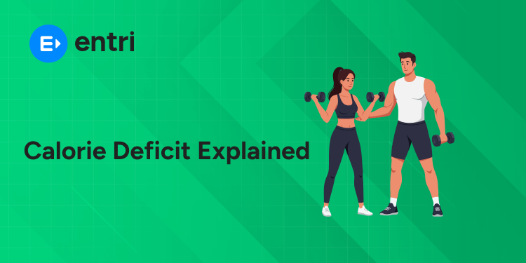 Calorie Deficit Explained