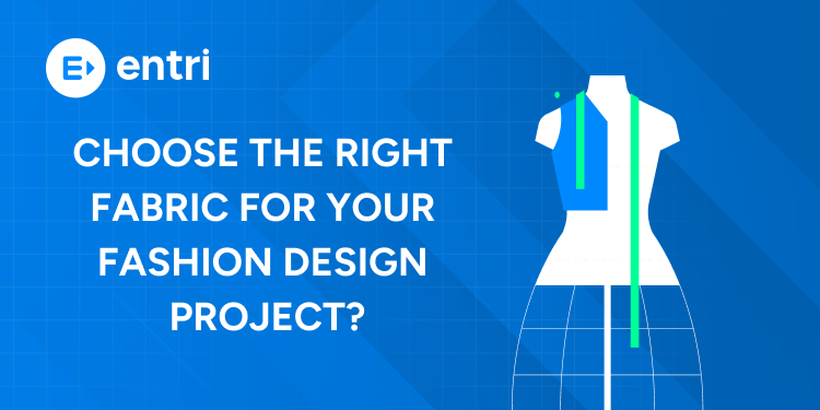 Choose the Right Fabric for Your Fashion Design Project