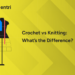 Crochet vs Knitting: What’s the Difference?