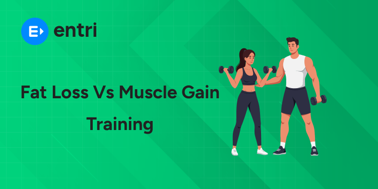 Fat Loss vs Muscle Gain Training