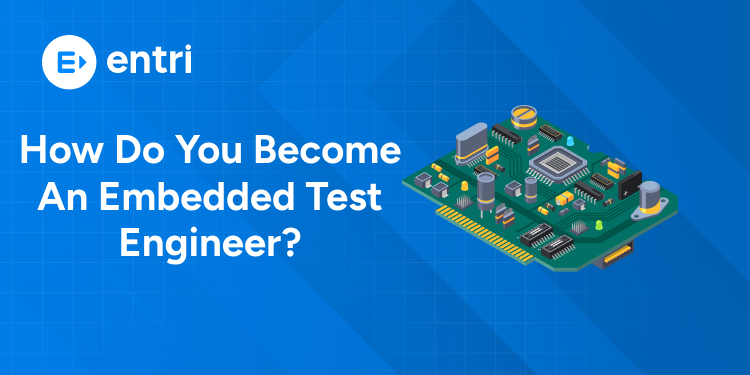 How Do You Become an Embedded Test Engineer