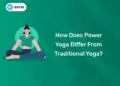 How Does Power Yoga Differ from Traditional Yoga
