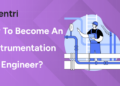 How to Become an Instrumentation Engineer