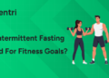 Is Intermittent Fasting Good for Fitness Goals