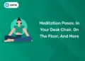 Meditation Poses In Your Desk Chair, on the Floor, and More