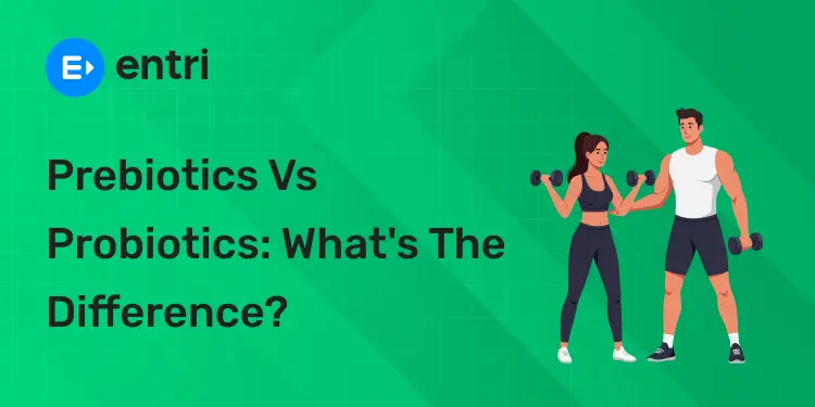 Prebiotics vs Probiotics: What's the Difference?