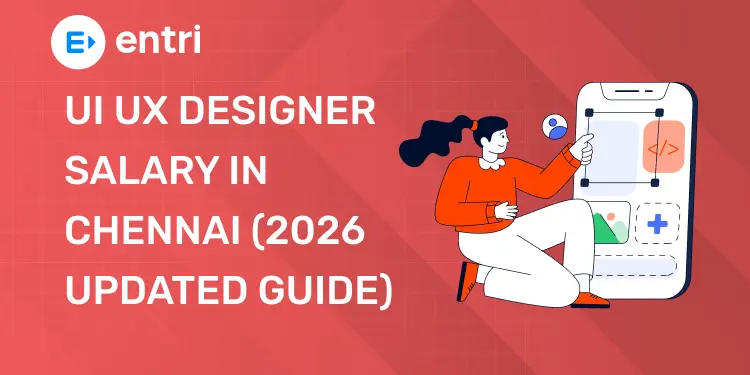 UI UX Designer Salary in Chennai (2026 Updated Guide)