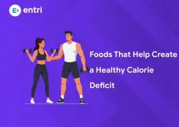 Foods That Help Create a Healthy Calorie Deficit