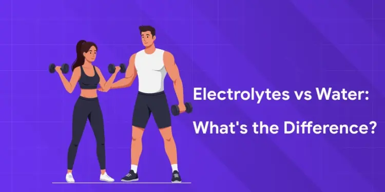 Electrolytes vs Water: What's the Difference?