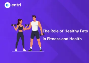 The Role of Healthy Fats in Fitness and Health