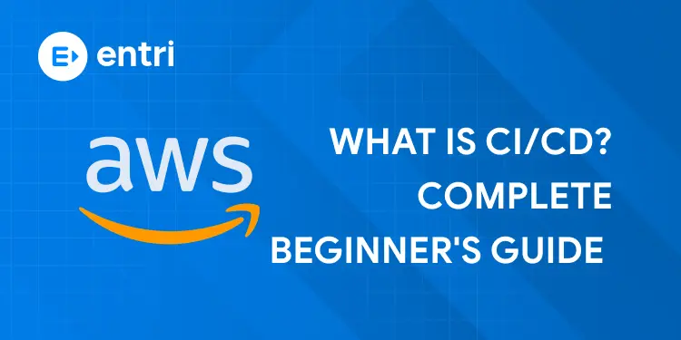 What is CI/CD? Complete Beginner's Guide 