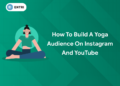 Build a Yoga Audience on Instagram and YouTube