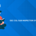 SSC CGL Sub Inspector Syllabus 2026: Tier 1 & Tier 2 Exam Pattern, Physical Standard
