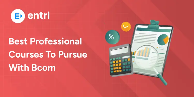 Best Professional Courses To Pursue with B.com