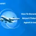 How To Become An Airport Ticketing Agent In India