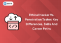 Ethical Hacker vs. Penetration Tester