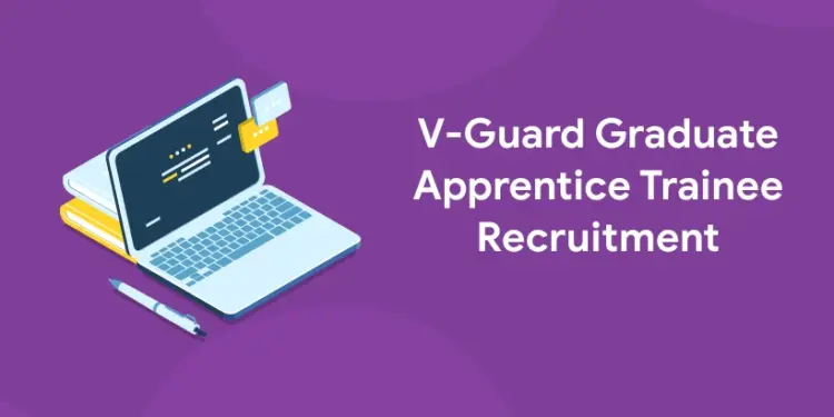 V-Guard Graduate Apprentice Trainee Recruitment