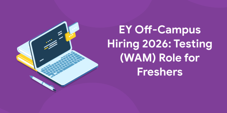 ey hiring testing WAM off-campus role